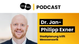 Von der Stadtplanung zur Messsensorik – Jan-Philipp Exner im Gespräch