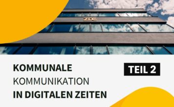Kommunale Kommunikation in digitalen Zeiten – Impulse für eine kommunikationszentrierte Verwaltungskultur (Teil 2)