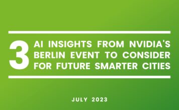 3 AI Insights from NVIDIA’s Berlin Event to Consider for Future Smarter Cities