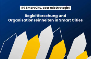 Begleitforschung und Organisationseinheiten in Smart Cities